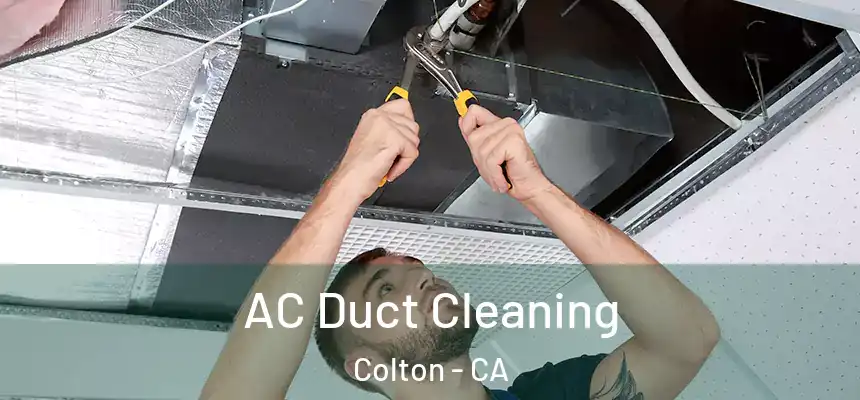 AC Duct Cleaning Colton - CA