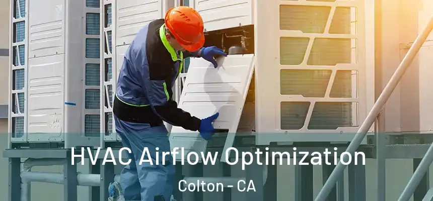  HVAC Airflow Optimization Colton - CA