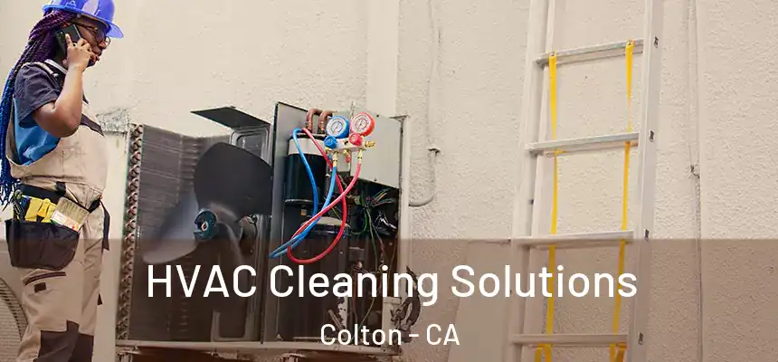 HVAC Cleaning Solutions Colton - CA