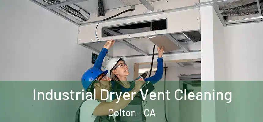  Industrial Dryer Vent Cleaning Colton - CA